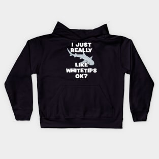 I just really like whitetips ok? Kids Hoodie